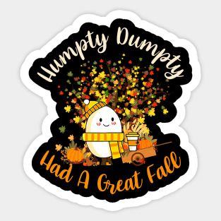 Humpty Dumpty Had A Great Fall Happy Fall Y'all Autumn Gifts Sticker